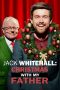 Jack Whitehall: Christmas with My Father (2019) Jack Whitehall: Christmas with My Father (2019)
