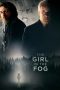 The Girl in the Fog (2017) The Girl in the Fog (2017)