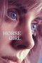 Horse Girl (2020) Horse Girl (2020)