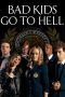 Bad Kids Go To Hell (2012) Bad Kids Go To Hell (2012)