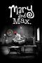 Mary and Max (2009) Mary and Max (2009)