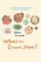 What's for Dinner, Mom? (2016) What's for Dinner, Mom? (2016)