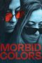 Download Streaming Film Morbid Colors (2021) Subtitle Indonesia HD Bluray