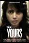 I Am Yours (2013) I Am Yours (2013)
