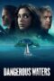Download Streaming Film Dangerous Waters (2023) Subtitle Indonesia HD Bluray Download Streaming Film Dangerous Waters (2023) Subtitle Indonesia HD Bluray