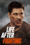 Download Streaming Film Life After Fighting (2024) Subtitle Indonesia HD Bluray Download Streaming Film Life After Fighting (2024) Subtitle Indonesia HD Bluray