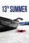 Download Streaming Film 13th Summer (2024) Subtitle Indonesia HD Bluray Download Streaming Film 13th Summer (2024) Subtitle Indonesia HD Bluray