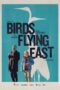 Download Streaming Film Birds Flying East (2024) Subtitle Indonesia